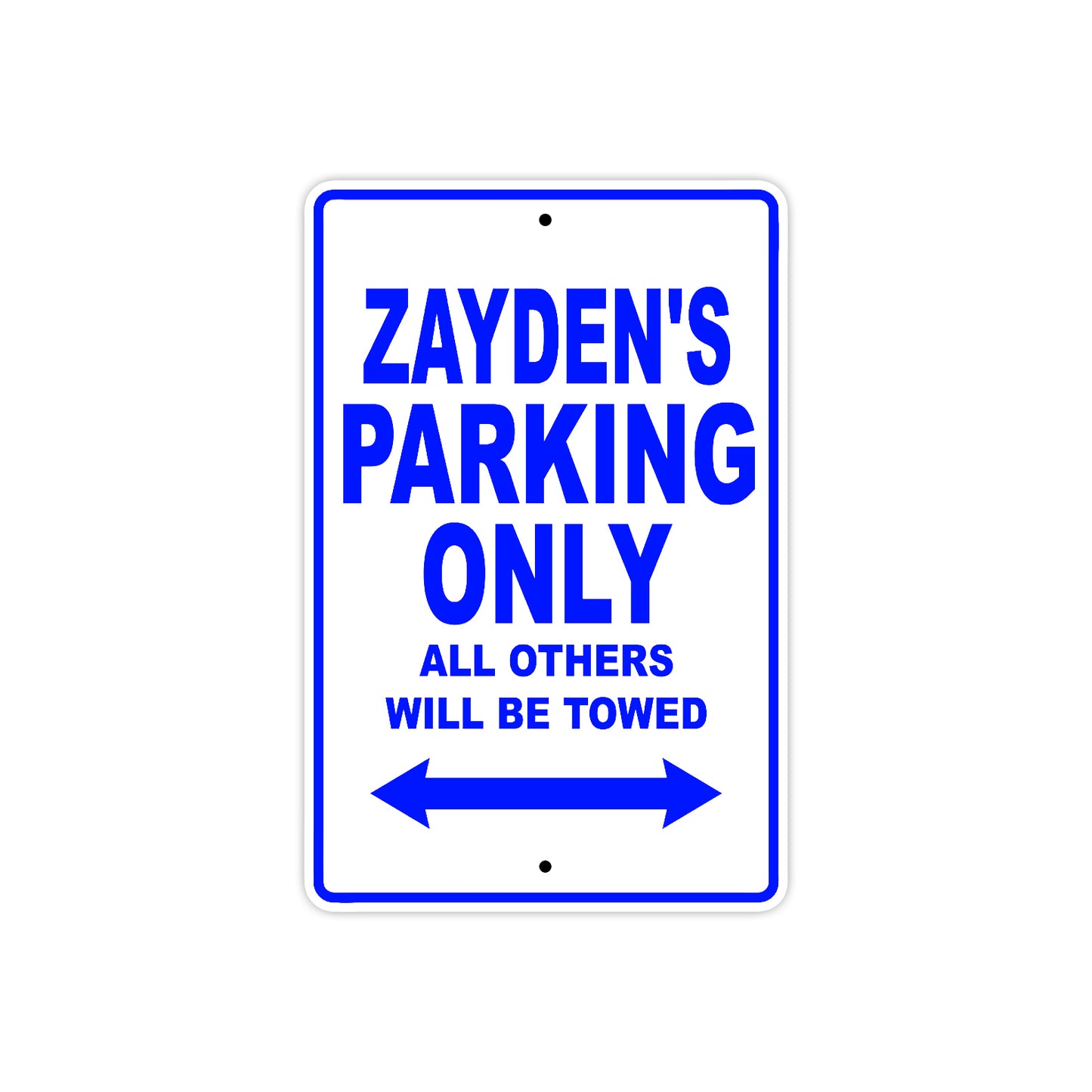 Zayden's Name Parking Only All Others Will Be Towed Sign