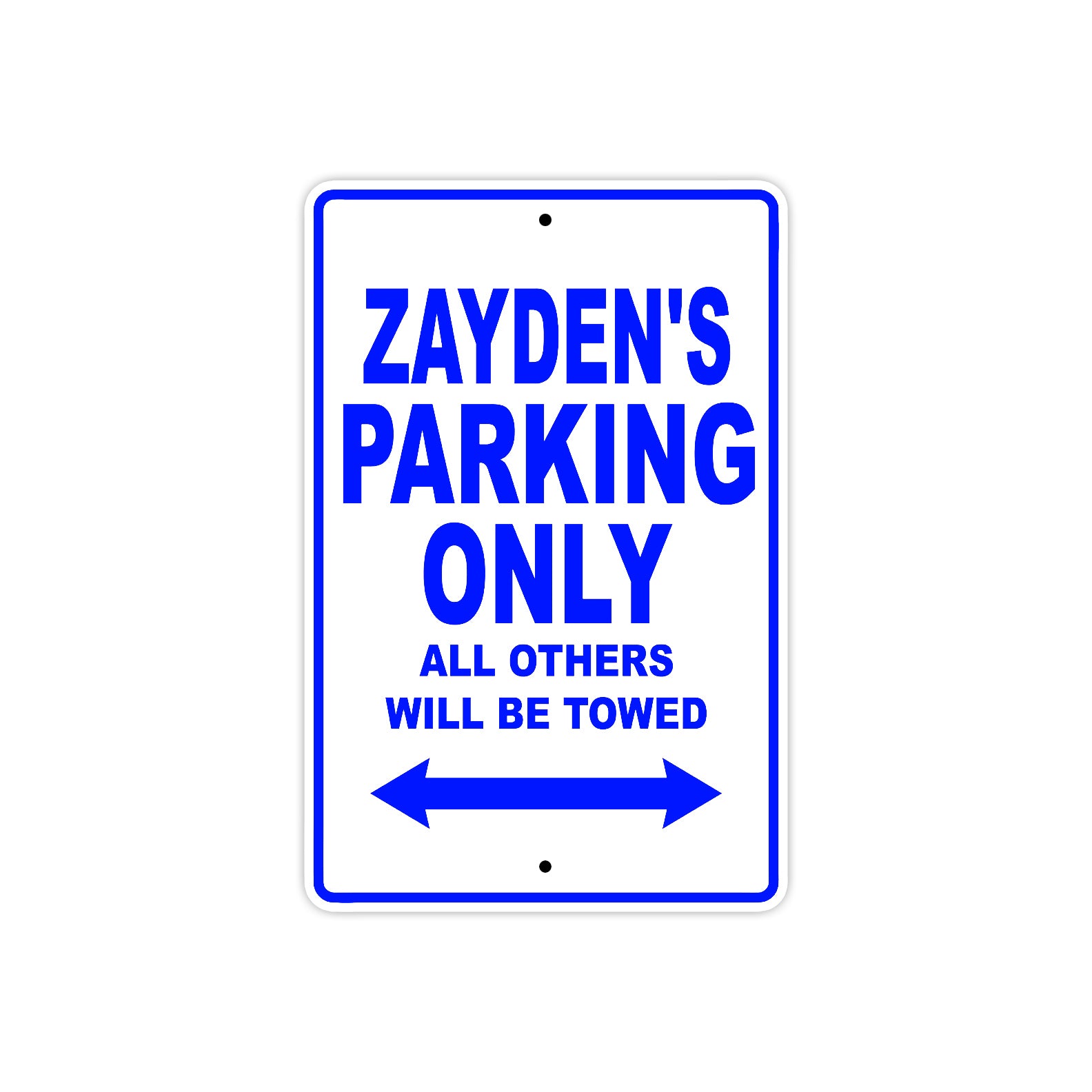Zayden's Name Parking Only All Others Will Be Towed Sign