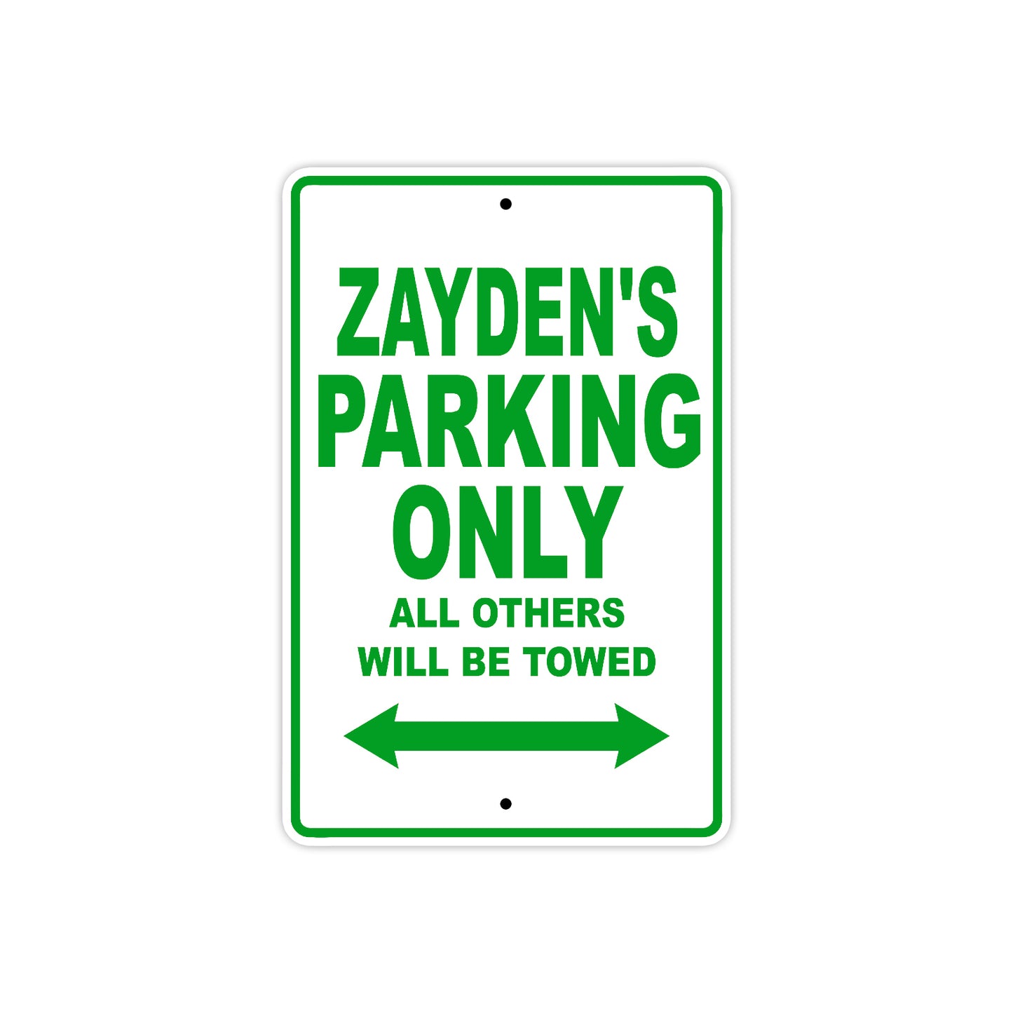 Zayden's Name Parking Only All Others Will Be Towed Sign Plate