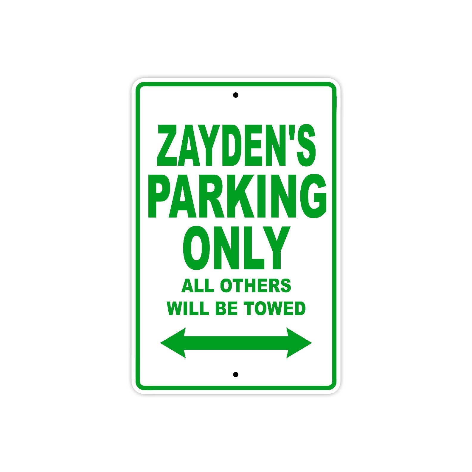 Zayden's Name Parking Only All Others Will Be Towed Sign Plate