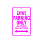 Zayn's Name Parking Only All Others Will Be Towed Metal Sign  