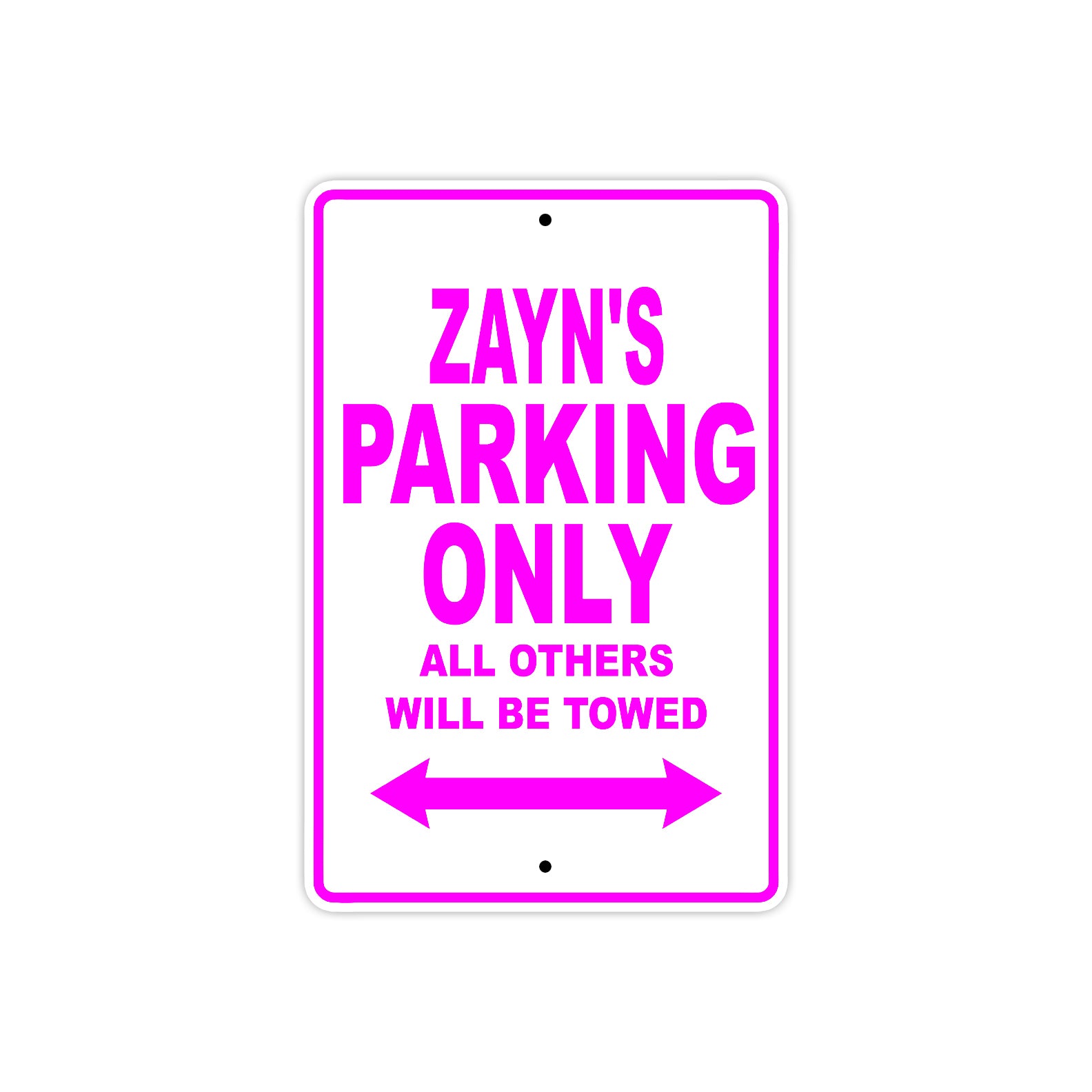 Zayn's Name Parking Only All Others Will Be Towed Metal Sign  