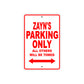 Zayn's Name Parking Only All Others Will Be Towed Metal Sign Plate