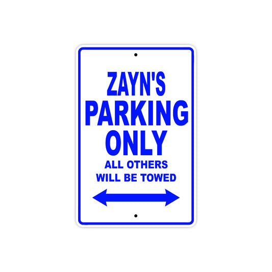 Zayn's Name Parking Only All Others Will Be Towed Sign