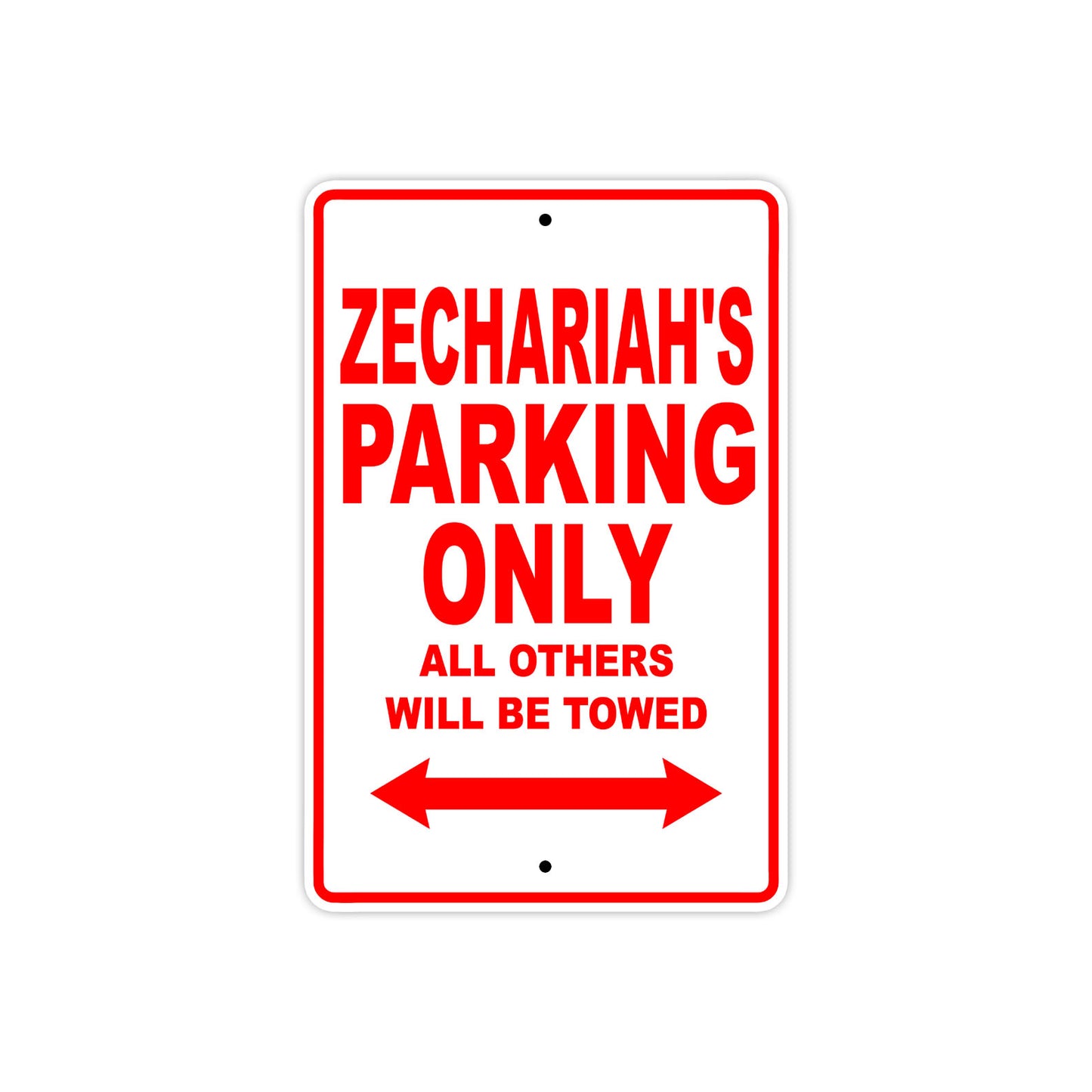 Zechariah's Name Parking Only All Others Will Be Towed Metal Sign Plate