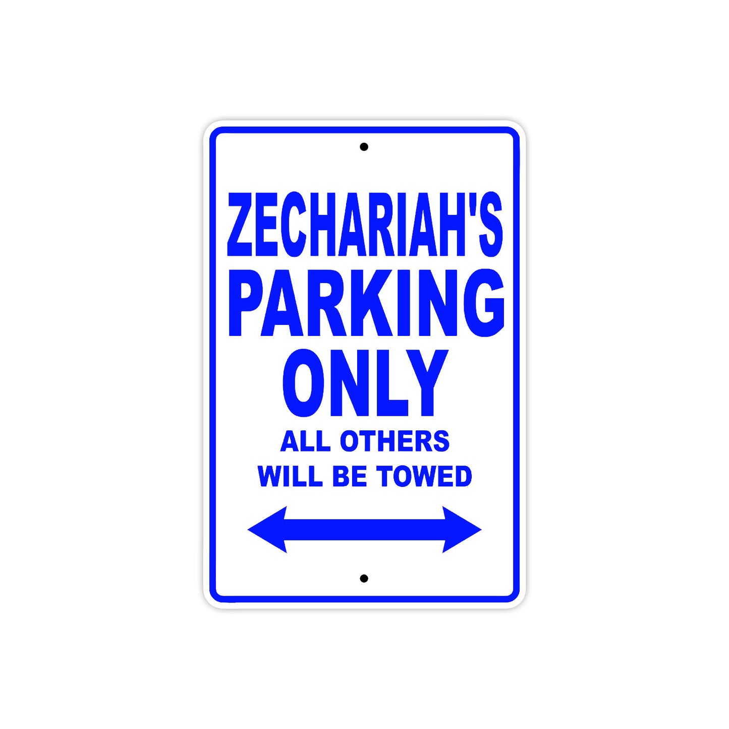 Zechariah's Name Parking Only All Others Will Be Towed Sign
