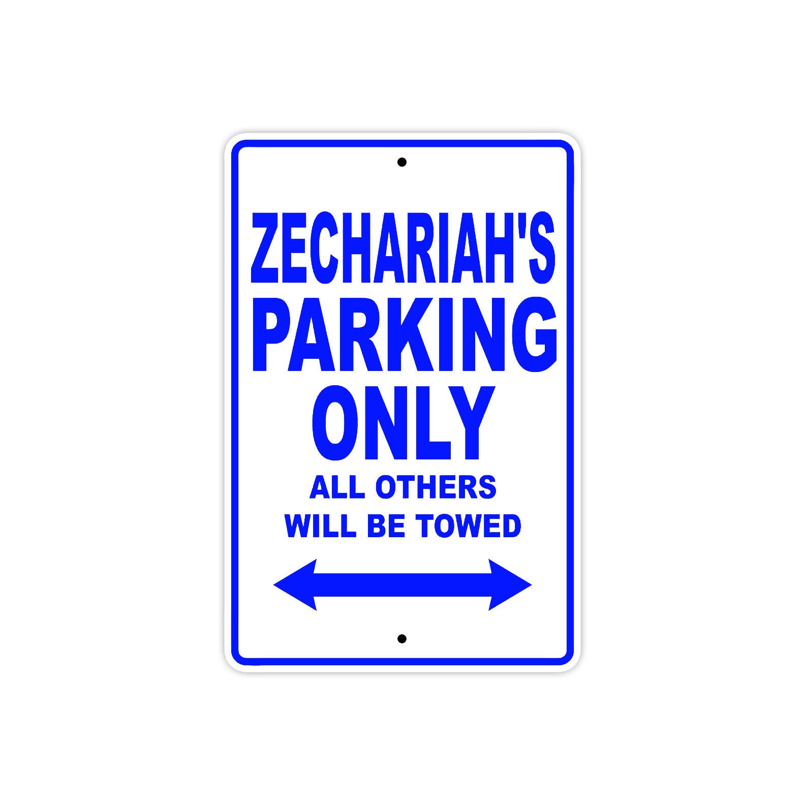 Zechariah's Name Parking Only All Others Will Be Towed Sign