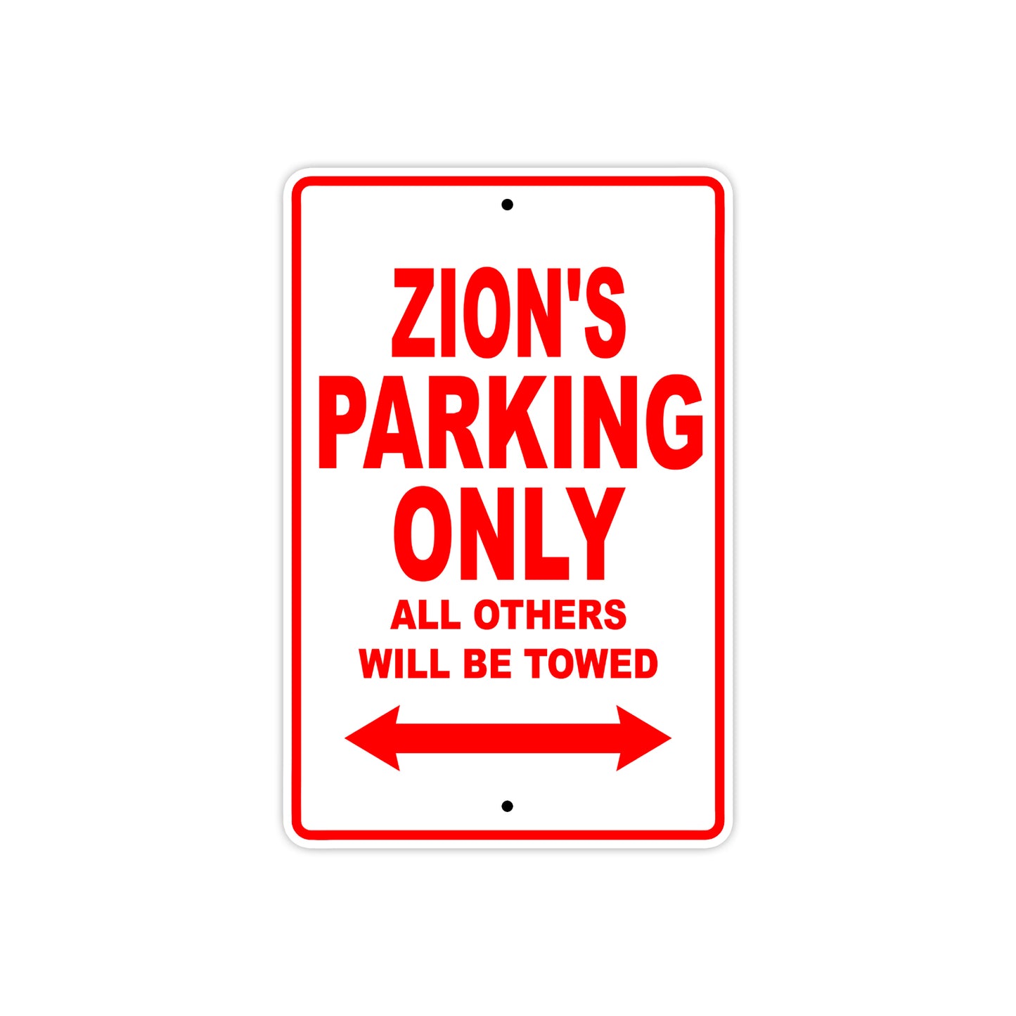 Zion's Name Parking Only All Others Will Be Towed Metal Sign Plate