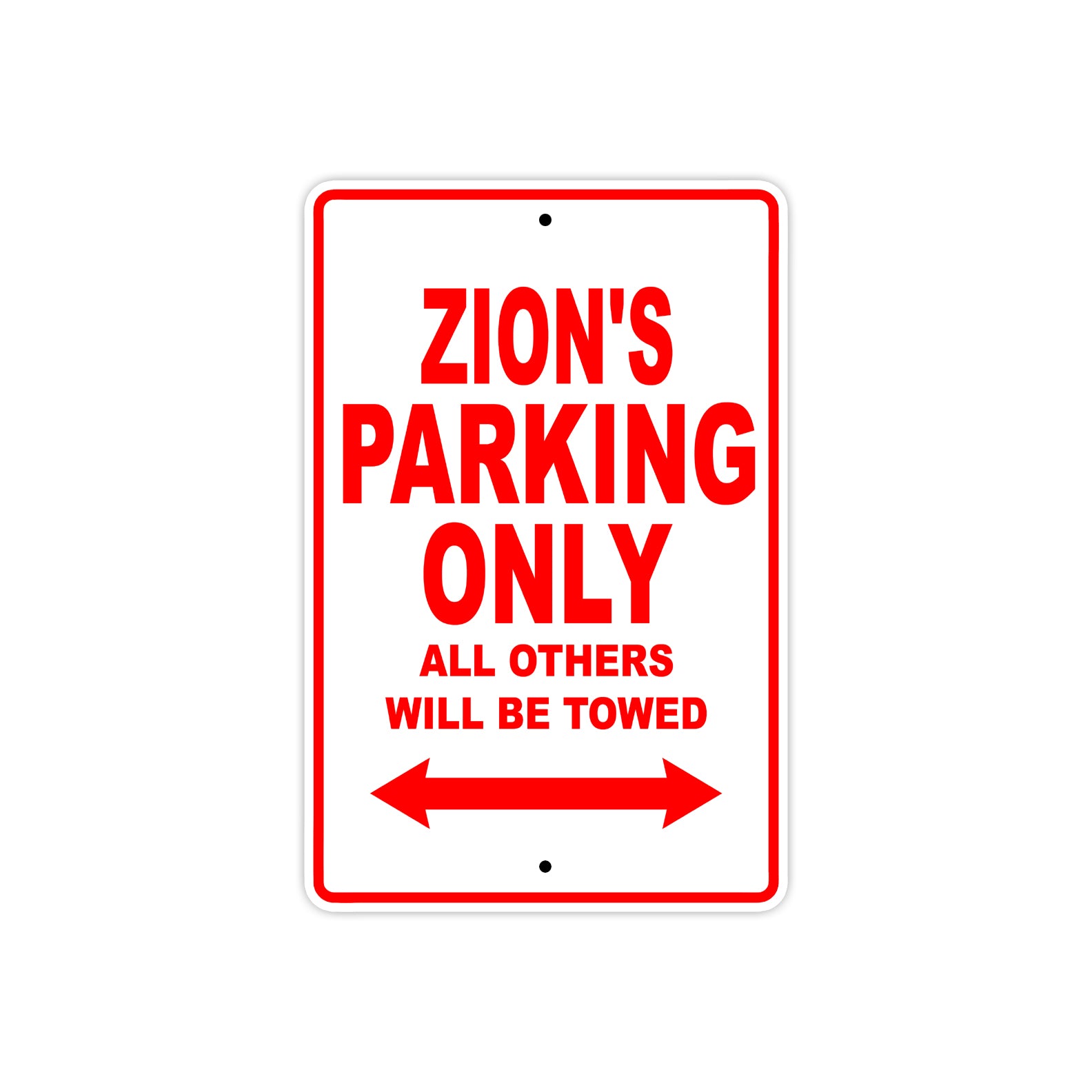 Zion's Name Parking Only All Others Will Be Towed Metal Sign Plate