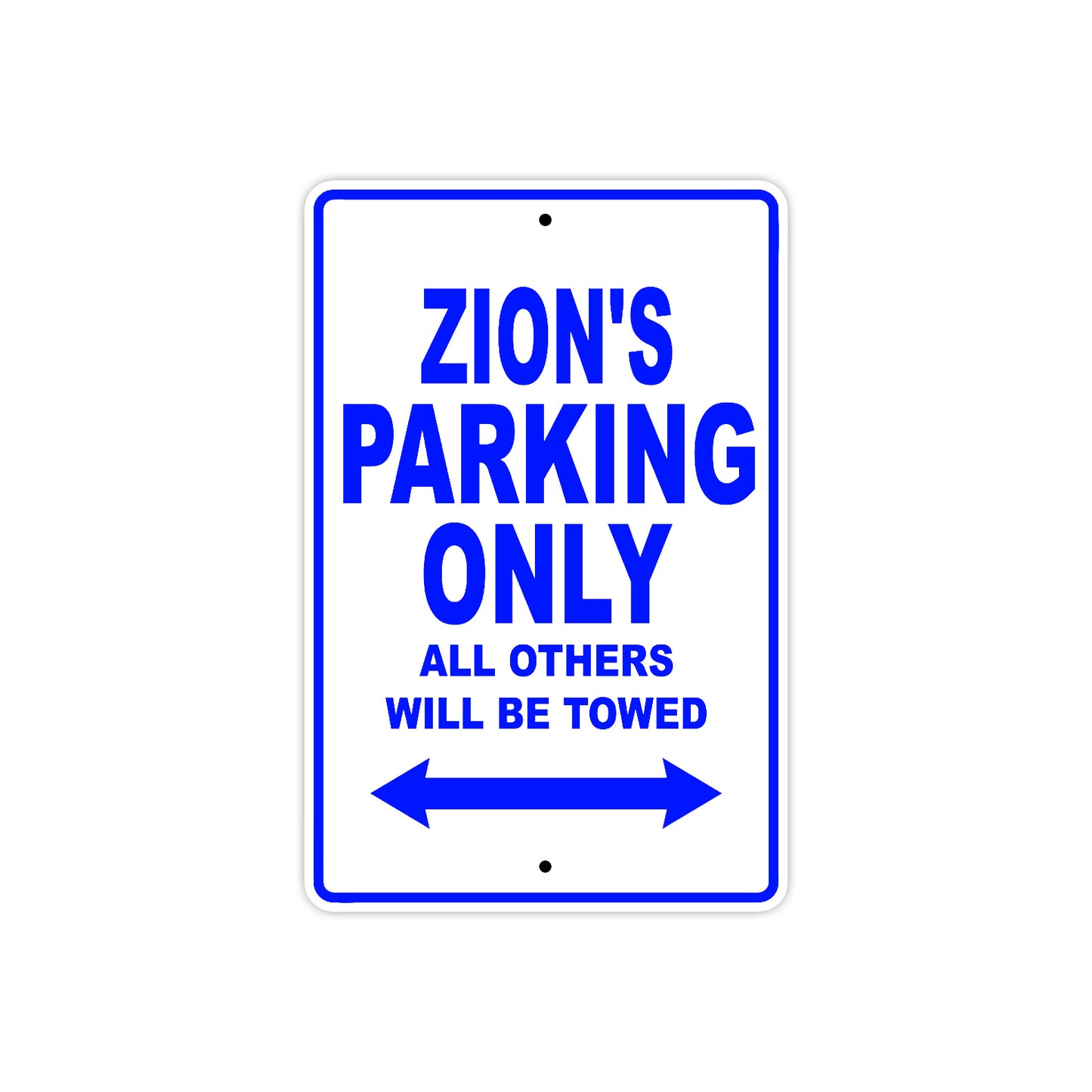 Zion's Name Parking Only All Others Will Be Towed Sign