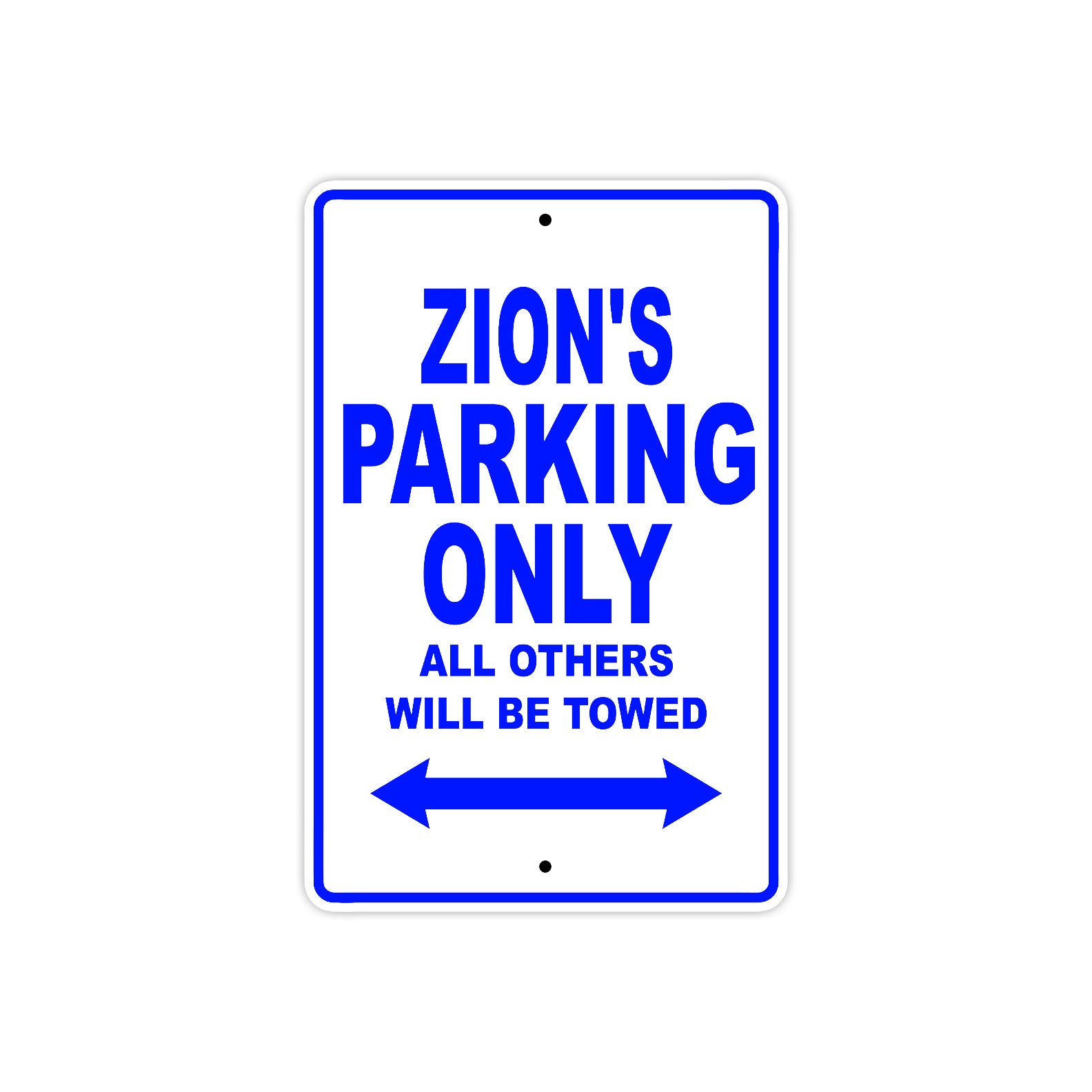 Zion's Name Parking Only All Others Will Be Towed Sign