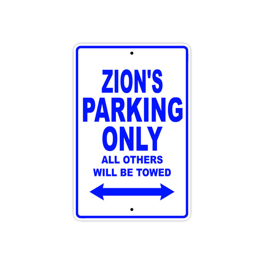 Zion's Name Parking Only All Others Will Be Towed Sign