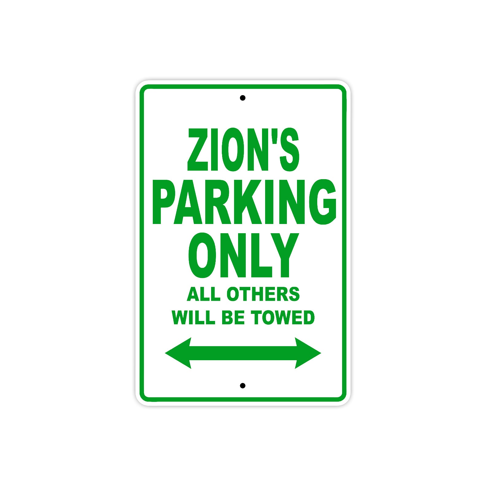 Zion's Name Parking Only All Others Will Be Towed Sign Plate