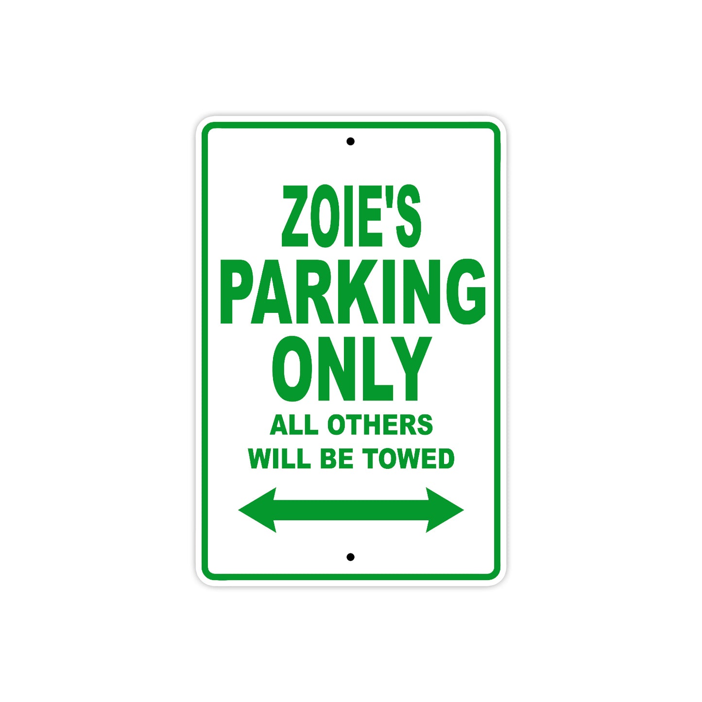 Zoie's Name Parking Only All Others Will Be Towed Metal Sign Plate