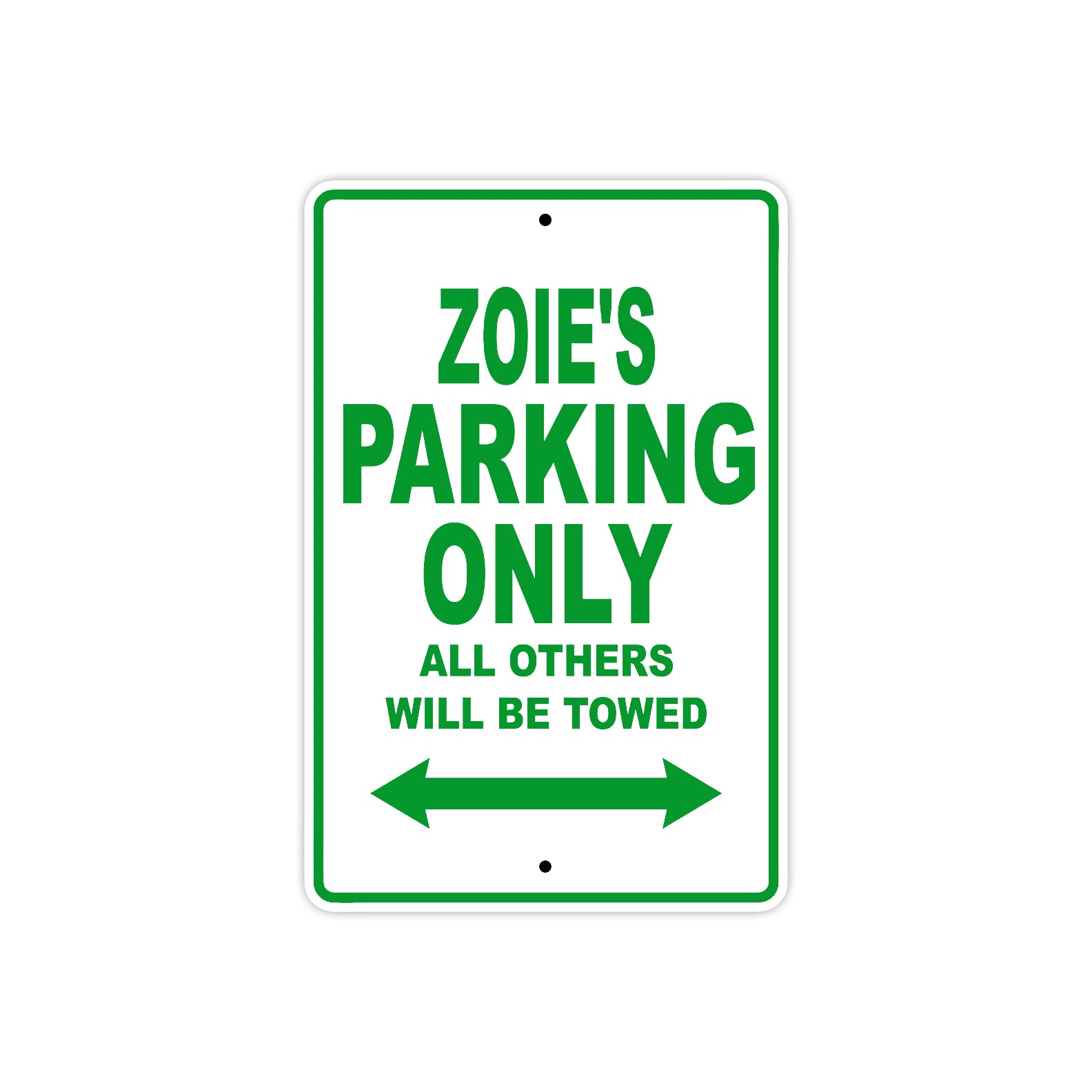 Zoie's Name Parking Only All Others Will Be Towed Metal Sign Plate