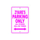 Zyaire's Name Parking Only All Others Will Be Towed Metal Sign