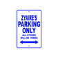 Zyaire's Name Parking Only All Others Will Be Towed Sign