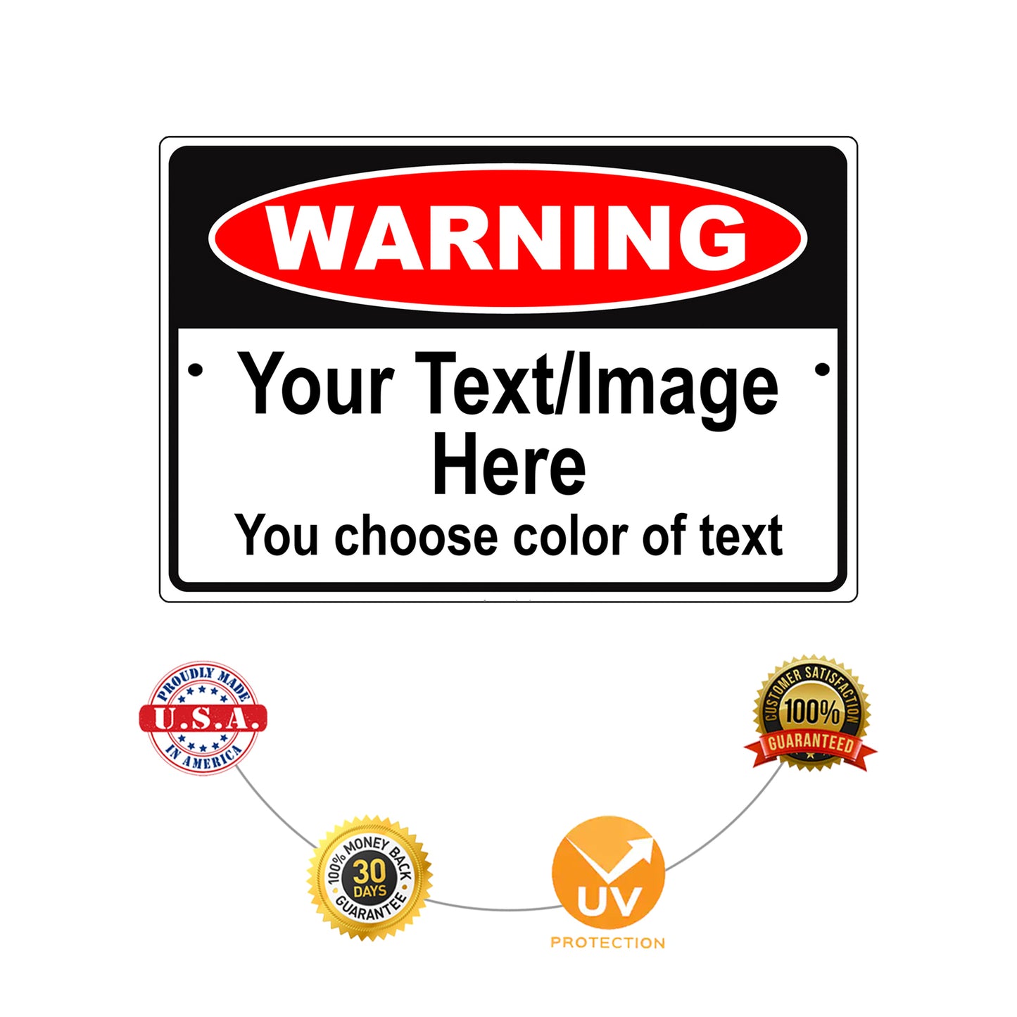  Warning Your Text/Image Here Sign