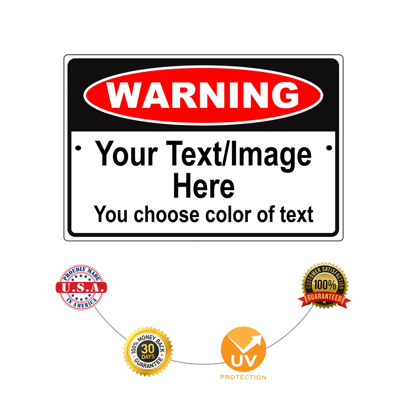  Warning Your Text/Image Here Sign