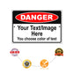 Danger Your Text/Image Here Sign