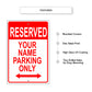 Reserved Your Name Parking Only Sign
