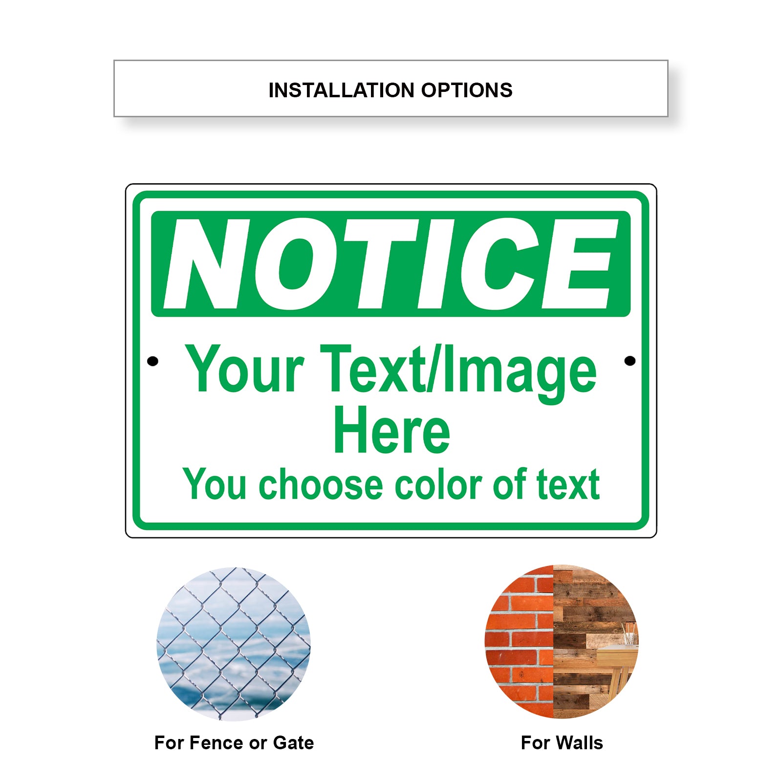 Notice Your Text/Image Here Sign