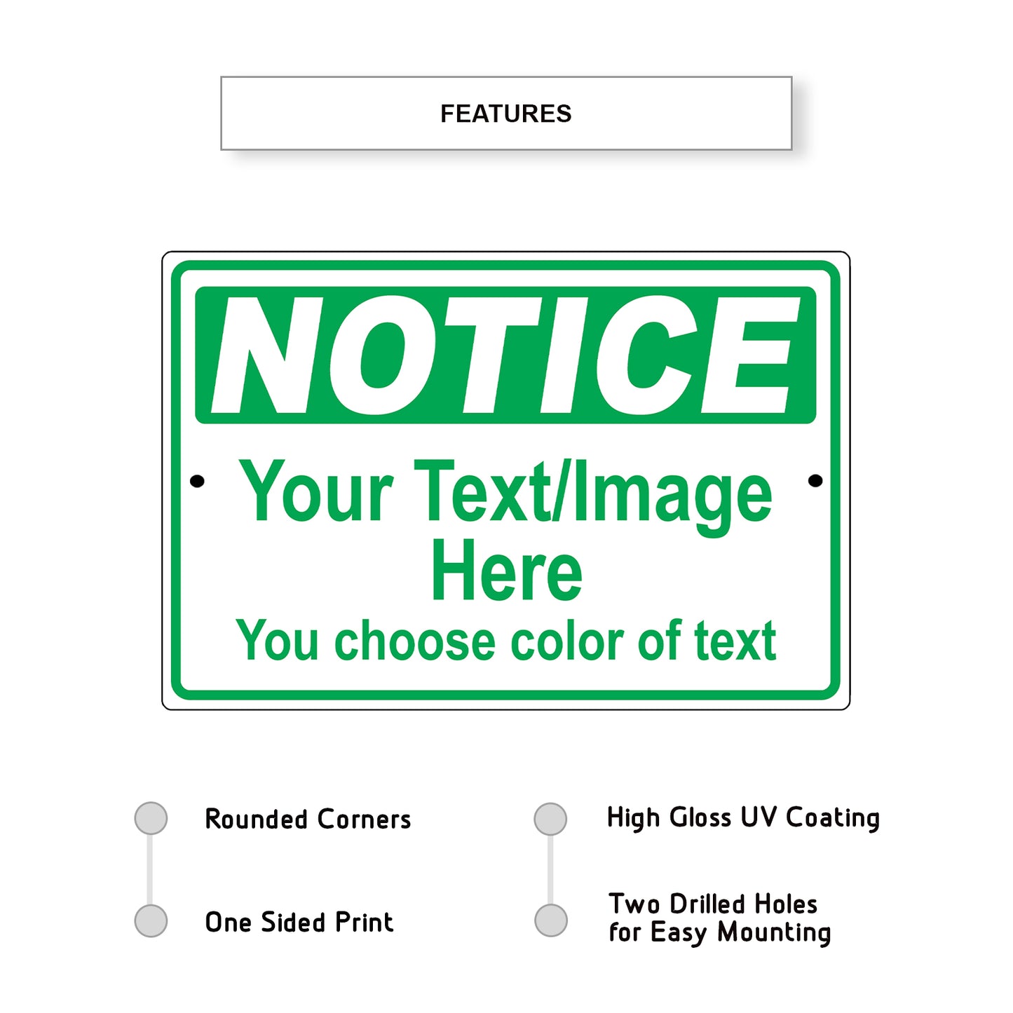 Notice Your Text/Image Here Sign