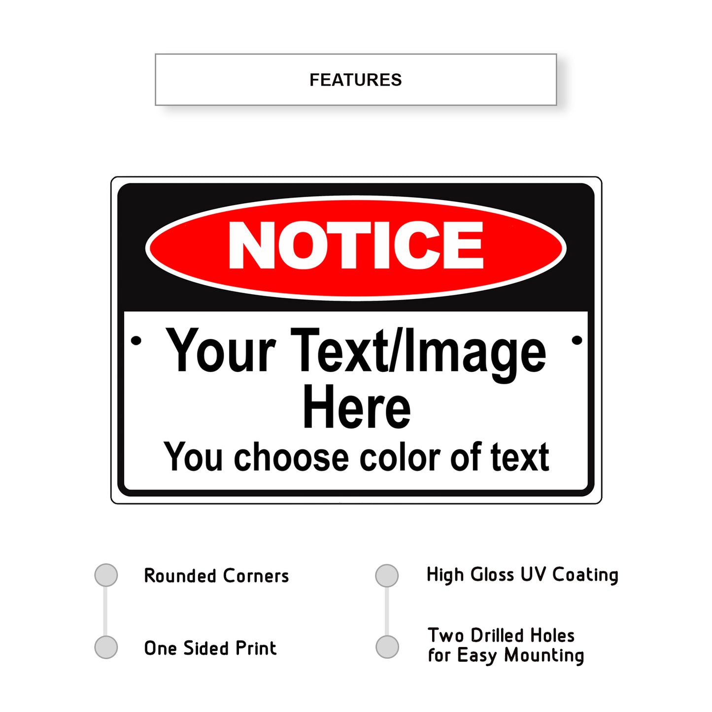 Notice Your Image/Text Here Sign