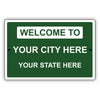 Welcome To Your City Here Your State Here Sign
