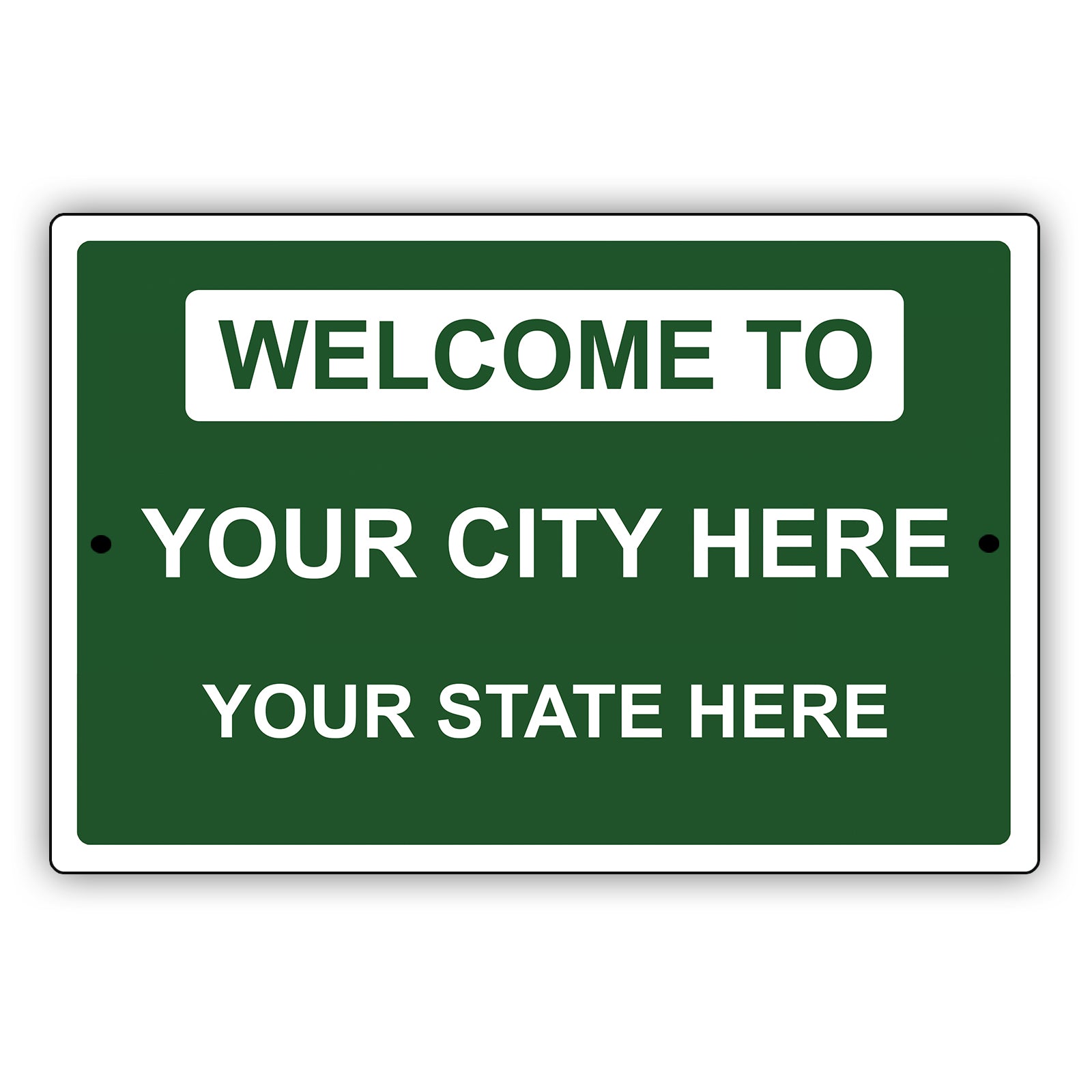 Welcome To Your City Here Your State Here Sign