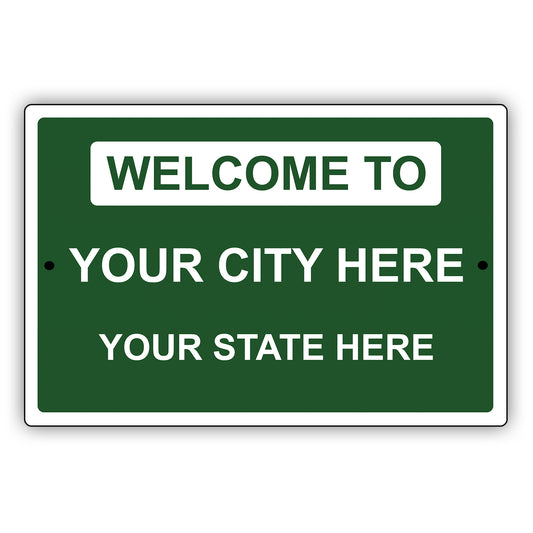 Welcome To Your City Here Your State Here Sign