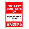 Property Protected By Your Wording Here Sign