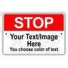 Stop Your / Image Here You Choose Color Of Text Sign