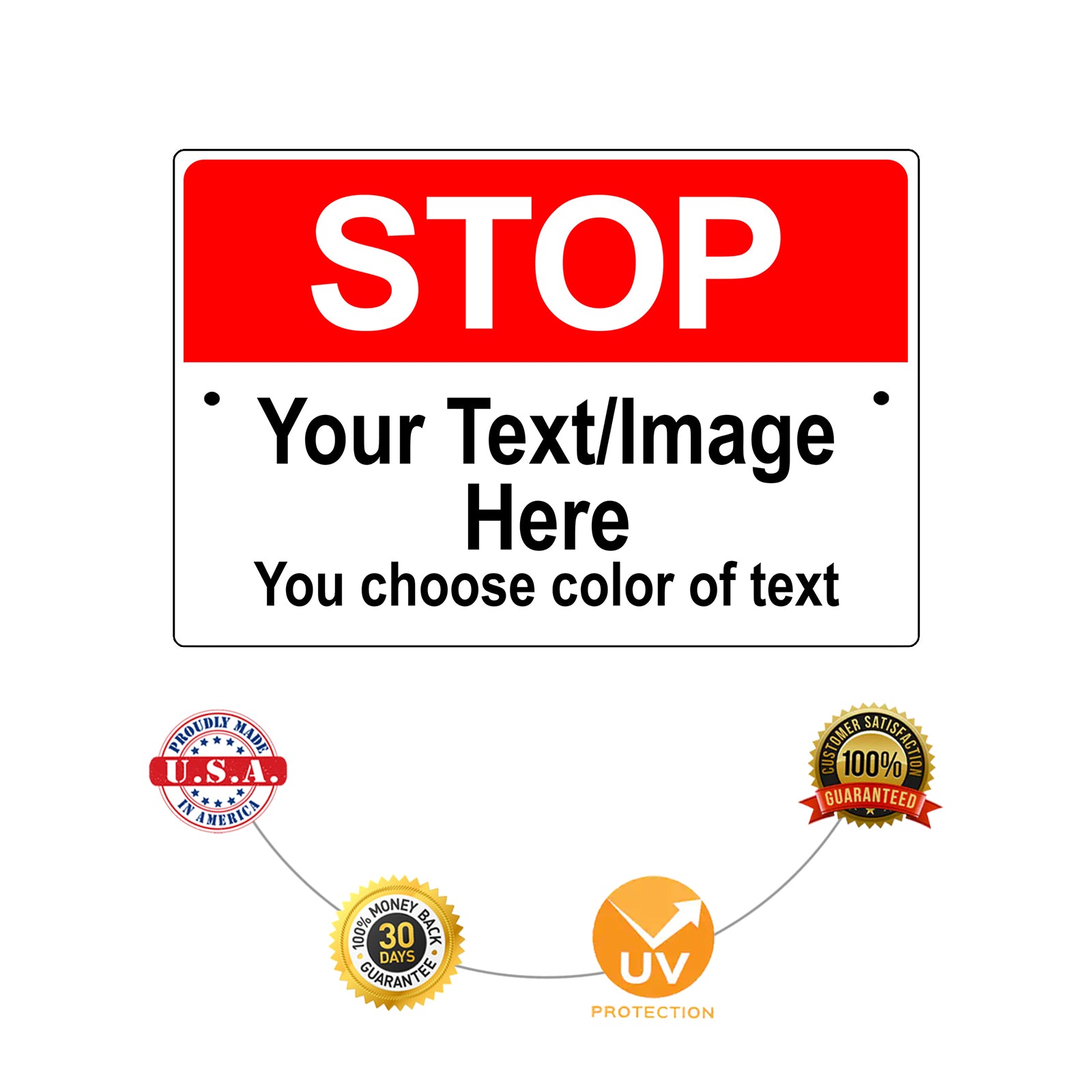 Stop Your / Image Here You Choose Color Of Text Sign