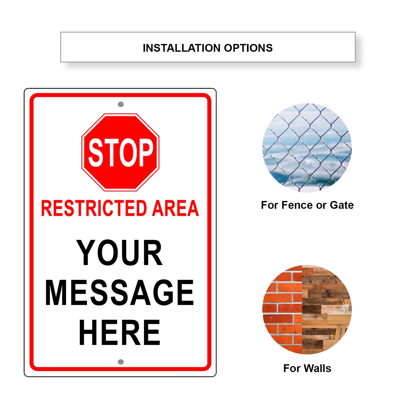 Stop Restriced Area Your Message Here Sign