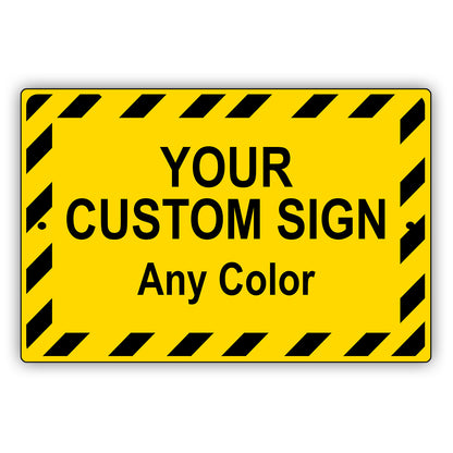 Your Custom Any Color Sign