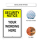 Security Notice Your Wording Here Sign