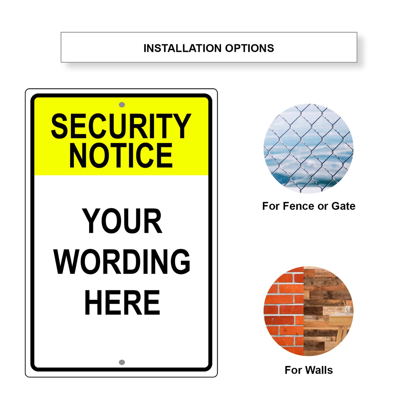 Security Notice Your Wording Here Sign