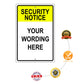 Security Notice Your Wording Here Sign