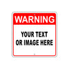 Warning Your Text Or Image Here Sign