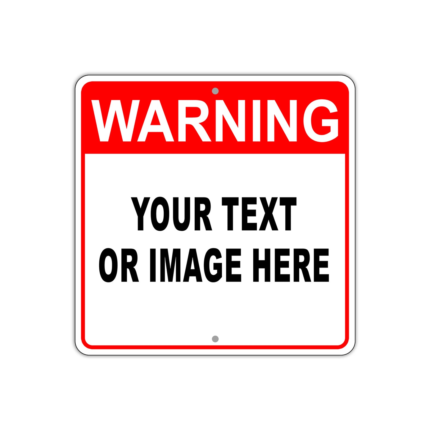 Warning Your Text Or Image Here Sign