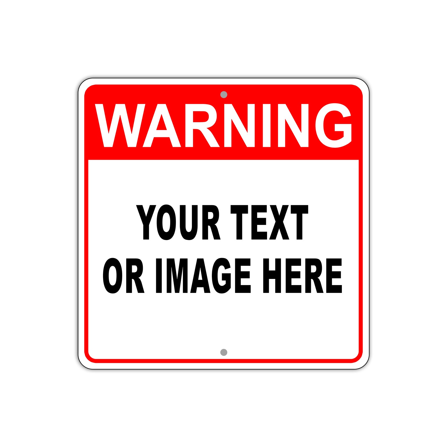 Warning Your Text Or Image Here Sign