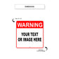 Warning Your Text Or Image Here Sign