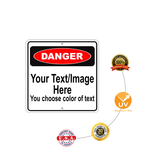 Danger Your Text / Image Here You Choose Of Text Sign