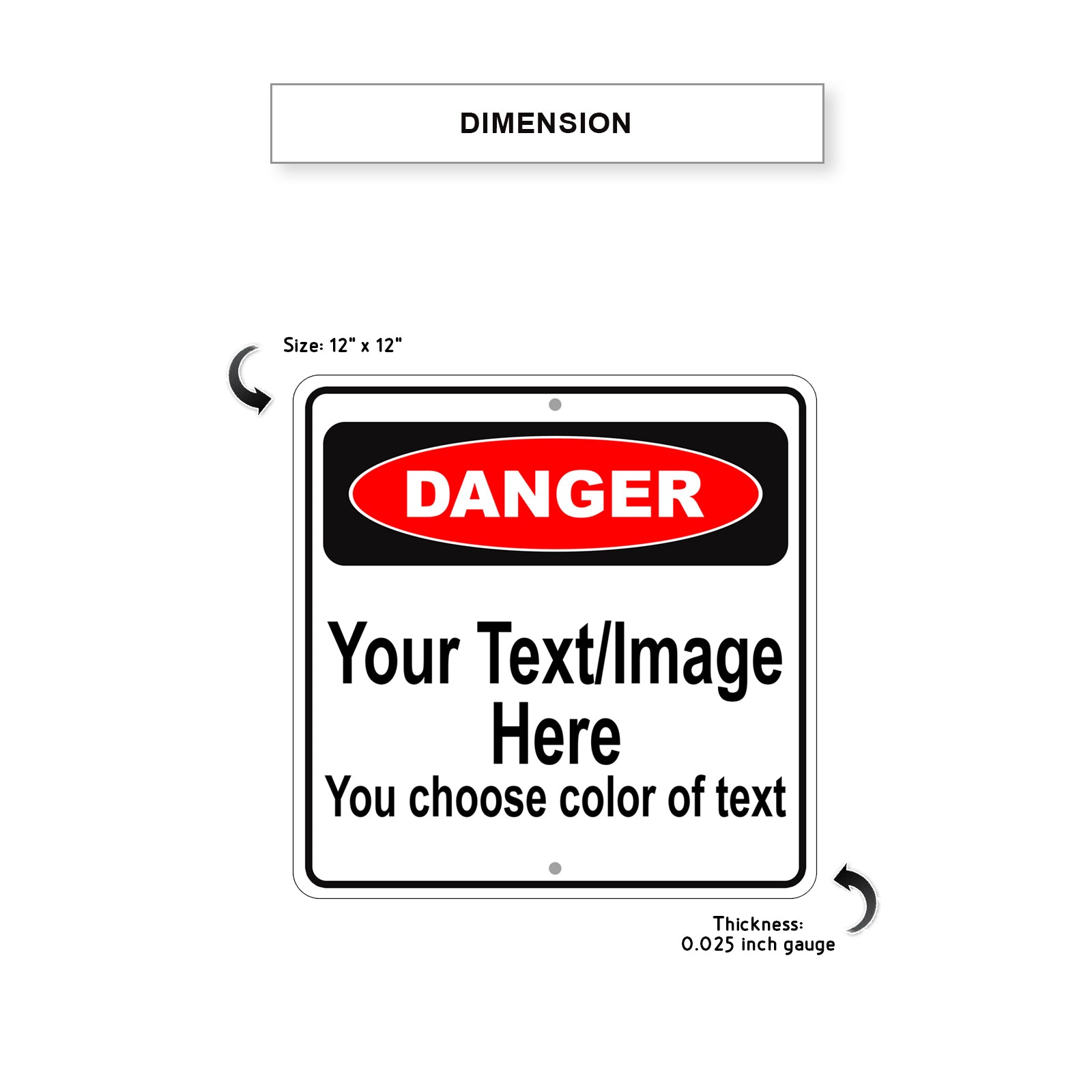 Danger Your Text / Image Here You Choose Of Text Sign