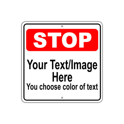 Stop Your Text / Image Here You Choose Color Of Text Sign