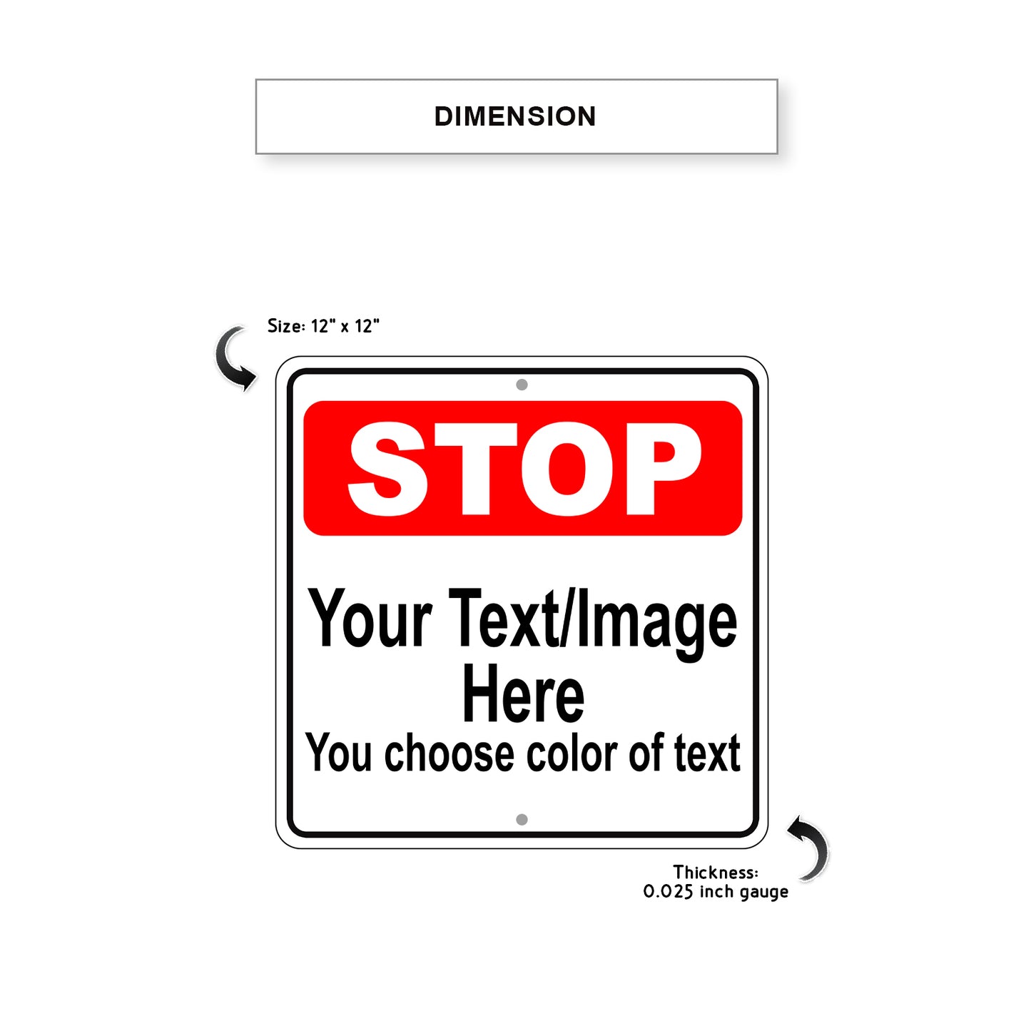 Stop Your Text / Image Here You Choose Color Of Text Sign