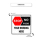 Stop No Food Your Wording Here Sign