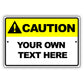 Caution Your Own Text Here Sign