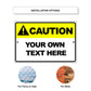 Caution Your Own Text Here Sign